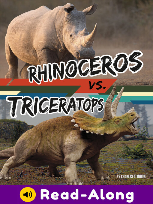 Title details for Rhinoceros vs. Triceratops by Charles C. Hofer - Available